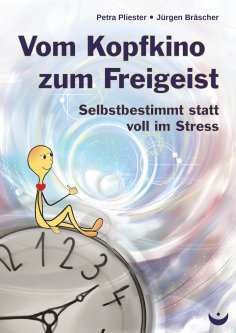 ebook: Vom Kopfkino zum Freigeist