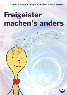 ebook: Freigeister machen’s anders