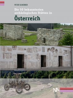 eBook: Die 50 bekanntesten archäologischen Stätten in Österreich