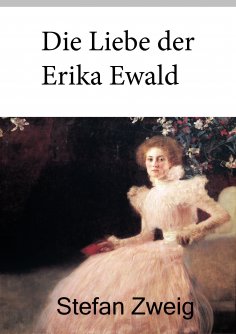 eBook: Die Liebe der Erika Ewald