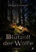 eBook: Blutzoll der Wölfe: Band 1