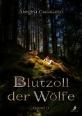 eBook: Blutzoll der Wölfe: Band 2