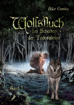 eBook: Im Schatten der Todessteine 1: Wolfsfluch