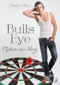 eBook: Bulls Eye - Mitten ins Herz