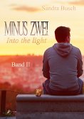 ebook: Minus zwei Band 2: Into the light