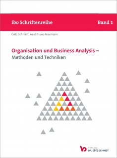 ebook: Organisation und Business Analysis - Methoden und Techniken