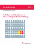 eBook: Individuen und Interaktionen im Fokus der Organisationsentwicklung
