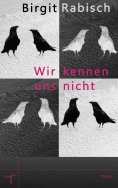 ebook: Wir kennen uns nicht