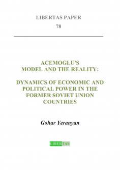 eBook: Acemoglu's Model and the Reality: Dynamics of Economic and Political Power in the Former Soviet Unio