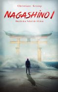 eBook: Nagashino I: Durch den Nebel der Zeiten