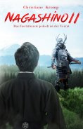 eBook: Nagashino II: Das Furchtbarste jedoch ist der Verrat