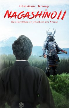 eBook: Nagashino II: Das Furchtbarste jedoch ist der Verrat