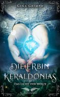 eBook: Die Erbin Keraldonias: Das Licht der Wölfe