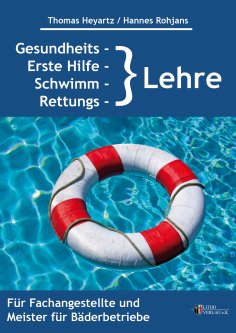 ebook: Gesundheits-, Erste Hilfe-, Schwimm- und Rettungslehre