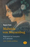 ebook: Malwida von Meysenbug - Wegbereiterin der Emanzipation im 19. Jahrhundert
