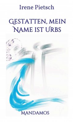 ebook: Gestatten, Mein Name ist Urbs