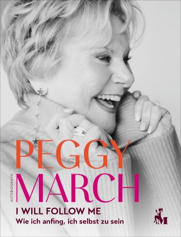 Nina Faecke, Peggy March: PEGGY MARCH – I WILL FOLLOW ME - als eBook ...