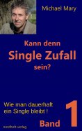 eBook: Kann denn Single Zufall sein? Band 1