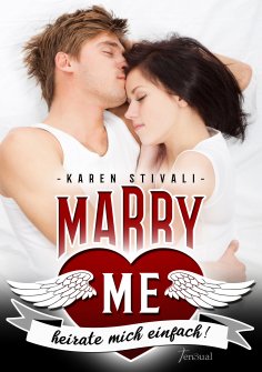 eBook: Marry me - heirate mich einfach!