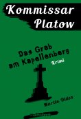 eBook: Kommissar Platow, Band 2: Das Grab am Kapellenberg