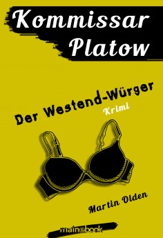 ebook: Kommissar Platow, Band 4: Der Westend-Würger