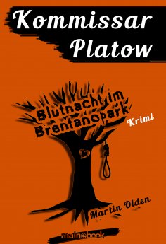 ebook: Kommissar Platow, Band 5: Blutnacht im Brentanopark