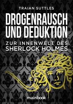 ebook: Drogenrausch und Deduktion