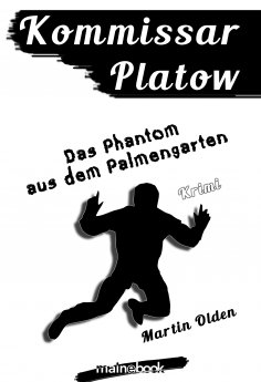 ebook: Kommissar Platow, Band 12: Das Phantom aus dem Palmengarten