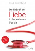 eBook: Die Heilkraft der Liebe in der modernen Medizin
