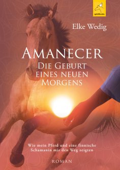 eBook: Amanecer · Die Geburt eines neuen Morgens