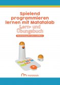 eBook: Spielend programmieren lernen mit Matatalab
