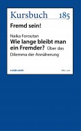 eBook: Wie lange bleibt man ein Fremder?
