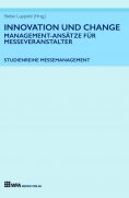 eBook: Innovation und Change: Management-Ansätze für Messeveranstalter