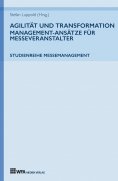 eBook: Agilität und Transformation: Management-Ansätze für Messeveranstalter