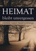 eBook: Heimat bleibt unvergessen