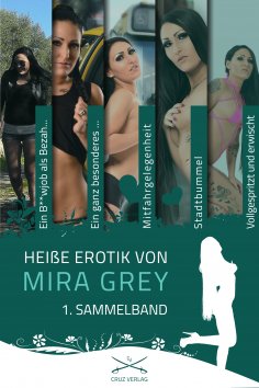 ebook: Heiße Erotik von Mira Grey - 1. Sammelband