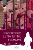 eBook: Heiße Erotik von Lena Nitro - 3. Sammelband