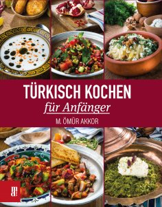 eBook: Türkisch Kochen für Anfänger
