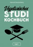 eBook: Vegetarisches Studi-Kochbuch