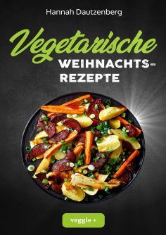 eBook: Vegetarische Weihnachtsrezepte