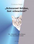 eBook: "Schnurzel felidae, fast erleuchtet"