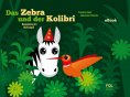 eBook: Das Zebra und der Kolibri