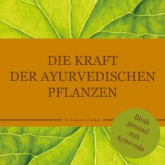 eBook: Die Kraft der ayurvedischen Pflanzen