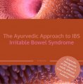 eBook: The Ayurvedic Approach to IBS Irritable Bowel Syndrome