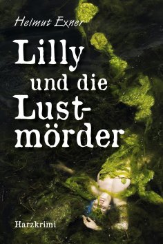 eBook: Lilly und die Lustmörder