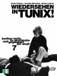 ebook: Wiedersehen in TUNIX! Ein Handbuch zur Berliner Projektekultur