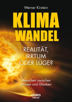 ebook: Klimawandel - Realität, Irrtum oder Lüge?