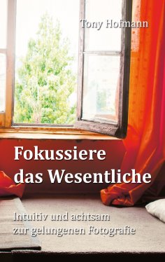 eBook: Fokussiere das Wesentliche