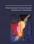 eBook: Klinische Sozialarbeit: Das Soziale behandeln. Entwicklung einer Fachsozialarbeit