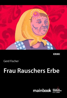 eBook: Frau Rauschers Erbe: Kommissar Rauscher 10